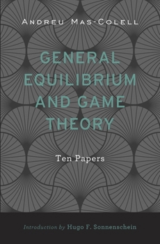 Hardcover General Equilibrium and Game Theory: Ten Papers Book