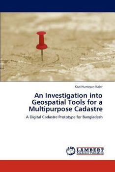 Paperback An Investigation into Geospatial Tools for a Multipurpose Cadastre Book