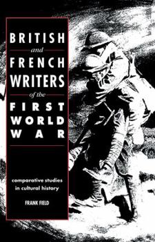 Paperback British and French Writers of the First World War: Comparative Studies in Cultural History Book