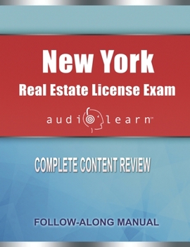 New York Real Estate License Exam AudioLearn: Complete Audio Review for the Real Estate License Examination in New York!