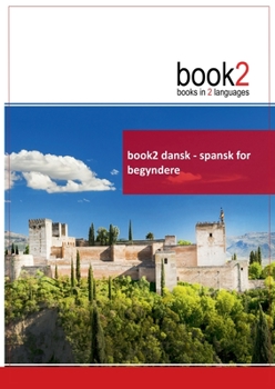 Paperback book2 dansk - spansk for begyndere: En bog i 2 sprog [Danish] Book