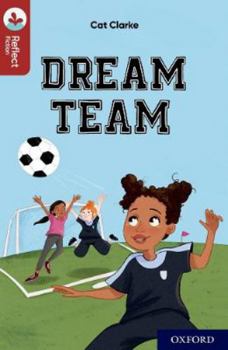 Paperback Oxford Reading Tree TreeTops Reflect: Oxford Reading Level 15: Dream Team Book