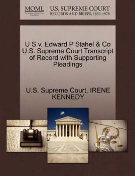 Paperback U S V. Edward P Stahel & Co U.S. Supreme Court Transcript of Record with Supporting Pleadings Book