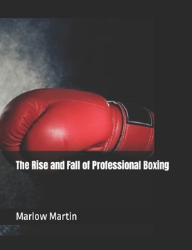 Paperback The Rise and Fall of Professional Boxing Book