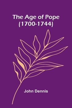 Paperback The Age of Pope (1700-1744) Book