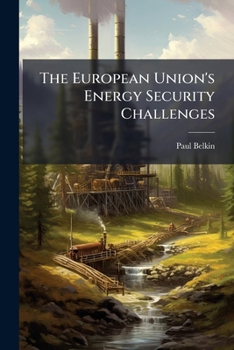 Paperback The European Union's Energy Security Challenges Book