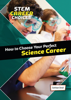 Library Binding How to Choose Your Perfect Science Career Book
