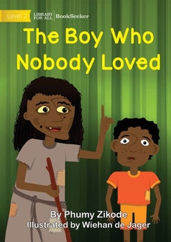 Paperback The Boy Who Nobody Loved Book