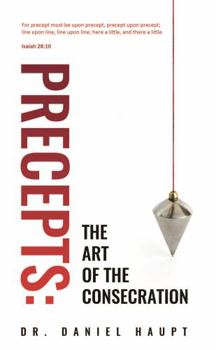 Precepts: The Art of the Consecration