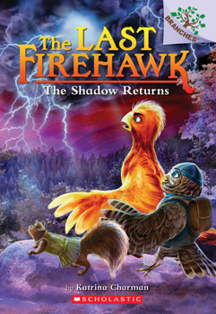 The Shadow Returns: A Branches Book - Book #12 of the Last Firehawk