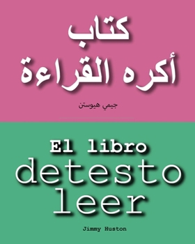 El libro detesto leer: Español y árabe (Spanish Edition)
