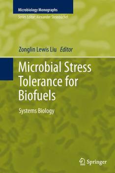 Paperback Microbial Stress Tolerance for Biofuels: Systems Biology Book
