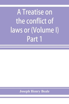 Paperback A treatise on the conflict of laws or, Private international law (Volume I) Part 1 Book