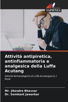 Paperback Attività antipiretica, antinfiammatoria e analgesica della Luffa Acutang [Italian] Book