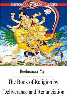 Paperback The Book of Religion by Deliverance and Renunciation Book