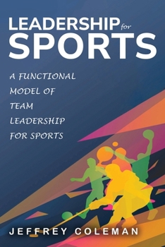 Paperback A Functional Model of Team Leadership for Sports Book