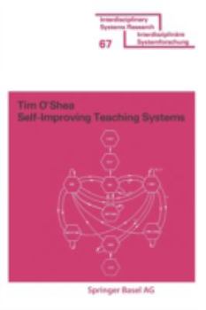 Paperback Self-Improving Teaching Systems: An Application of Artificial Intelligence to Computer Assisted Instruction Book