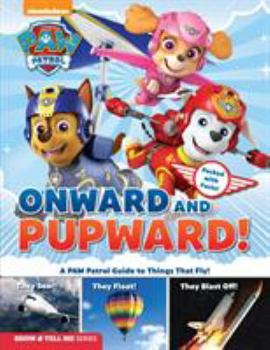 Hardcover Paw Patrol: Onward and Pupward Book