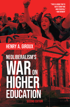 Paperback Neoliberalism's War on Higher Education Book