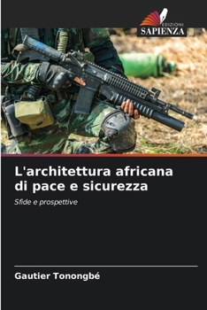 Paperback L'architettura africana di pace e sicurezza [Italian] Book