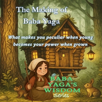 Paperback The Making of Baba Yaga: What makes you peculiar when young becomes your power when grown Book