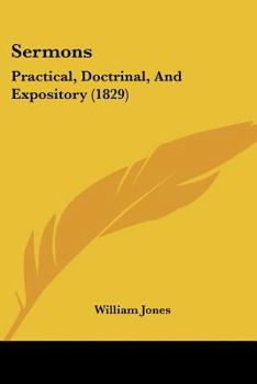 Paperback Sermons: Practical, Doctrinal, And Expository (1829) Book