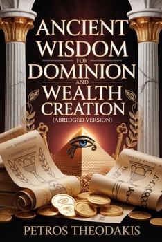 Paperback Ancient Wisdom for Dominion and Wealth Creation (Abridged Version) Book