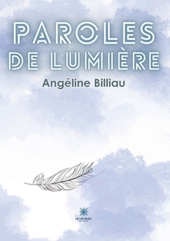Paperback Paroles de Lumière [French] Book