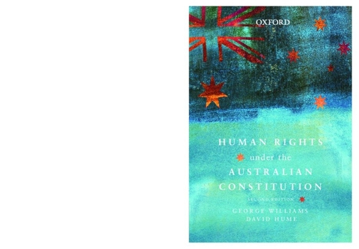 Paperback Human Rights Under the Australian Constitution Book