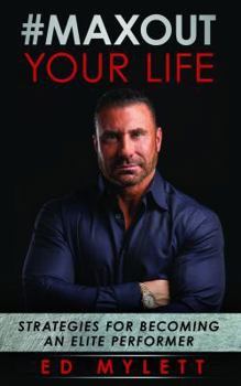 Paperback #Max Out Your Life: Strategies for Becoming an Elite Performer Book