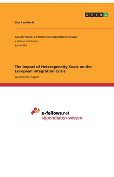 Paperback The Impact of Heterogeneity Costs on the European Integration Crisis Book