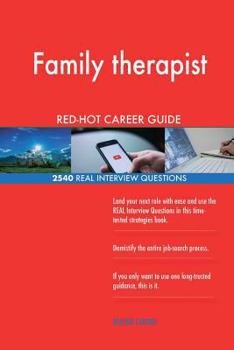 Paperback Family therapist RED-HOT Career Guide; 2540 REAL Interview Questions Book