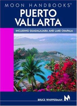 DEL-Moon Handbooks Puerto Vallarta: Including Guadalajara and Lake Chapala - Book  of the Moon Handbooks