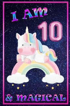 Unicorn Journal I am 10 & Magical: unicorn journal for girls, blank book journal 100 pages