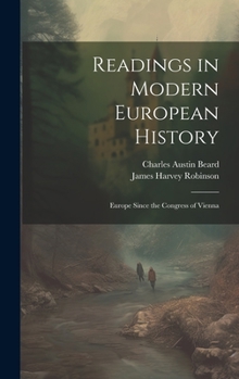 Hardcover Readings in Modern European History: Europe Since the Congress of Vienna Book