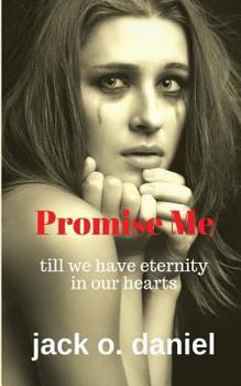 Paperback Promise Me: Till We Have Eternity in Our Hearts Book