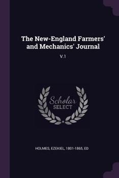 Paperback The New-England Farmers' and Mechanics' Journal: V.1 Book