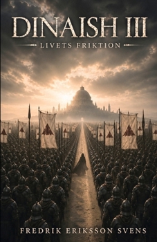 Dinaish III: Livets friktion