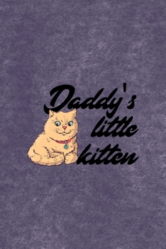 Daddy's Little Kitten: All Purpose 6x9 Blank Lined Notebook Journal Way Better Than A Card Trendy Unique Gift Purple Velvet Sugar Baby