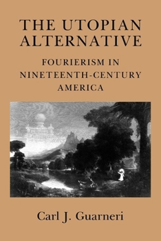 Hardcover The Utopian Alternative: Lessons from the Labor, Peace, and Environmental Movements Book