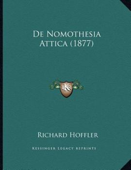 Paperback De Nomothesia Attica (1877) [Latin] Book
