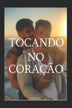 Paperback Tocando no Cora??o: Sexo Romance Gay [Portuguese] Book