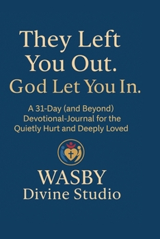 They Left You Out. God Let You In
