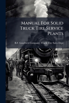 Paperback Manual For Solid Truck Tire Service Plants Book