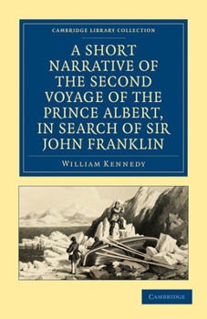 Paperback A Short Narrative of the Second Voyage of the Prince Albert, in Search of Sir John Franklin Book