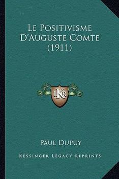 Paperback Le Positivisme D'Auguste Comte (1911) [French] Book