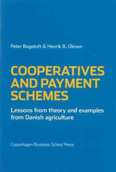 Paperback Cooperatives and Payment Schemes: Lessons from Theory and Examples from Danish Agriculture Book