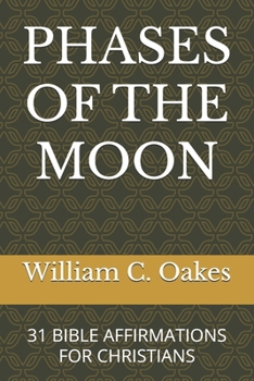Paperback Phases of the Moon: 31 Bible Affirmations for Christians Book