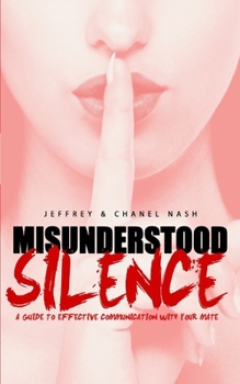 Paperback Misunderstood Silence: A Guide To Effective Communication With Your Mate Book