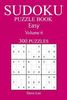 Paperback Easy 300 Sudoku Puzzle Book: Volume 6 Book